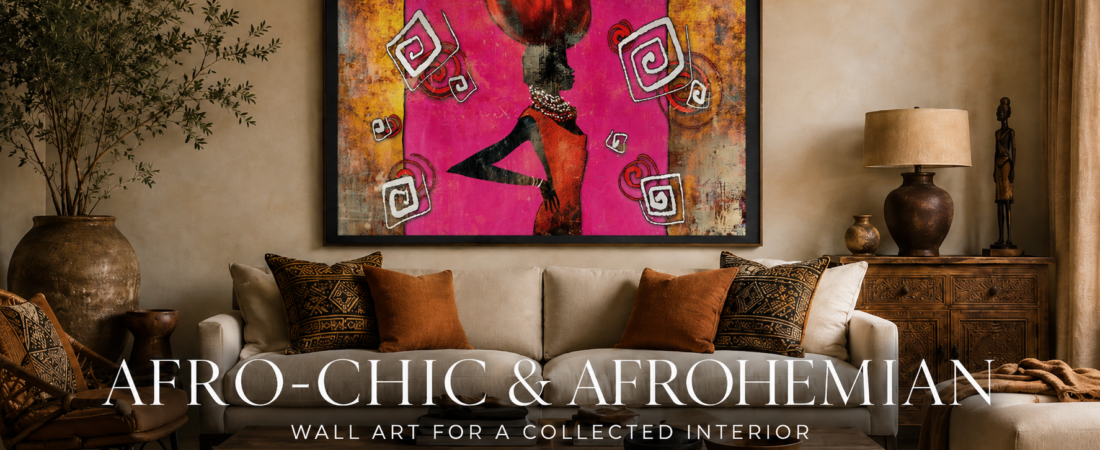Afro-Chic & Afrohemian Wall Art: Striking Artwork for a Collected Interior